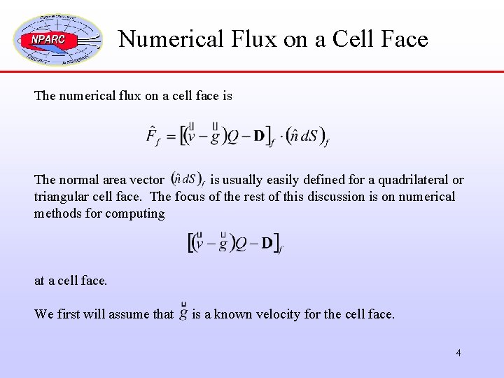 Numerical Flux on a Cell Face The numerical flux on a cell face is