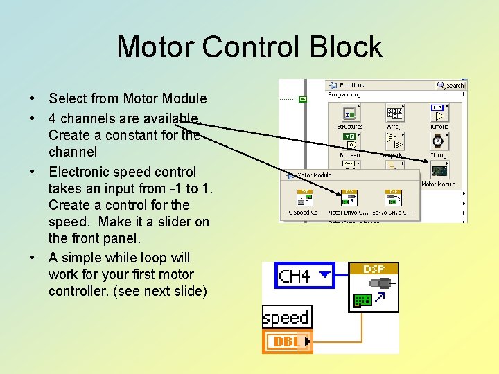 Motor Control Block • Select from Motor Module • 4 channels are available. Create