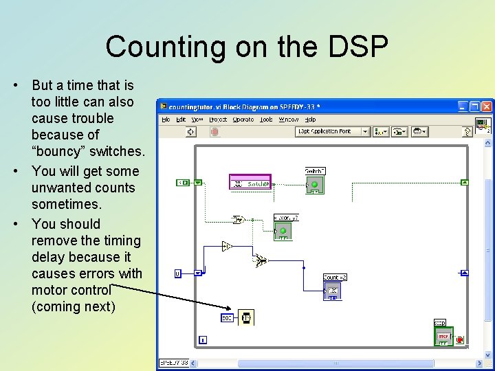 Counting on the DSP • But a time that is too little can also