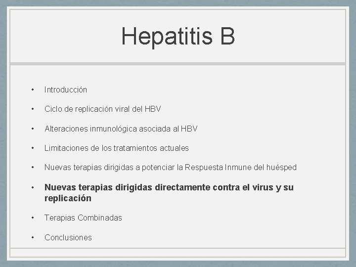 Hepatitis B • Introducción • Ciclo de replicación viral del HBV • Alteraciones inmunológica