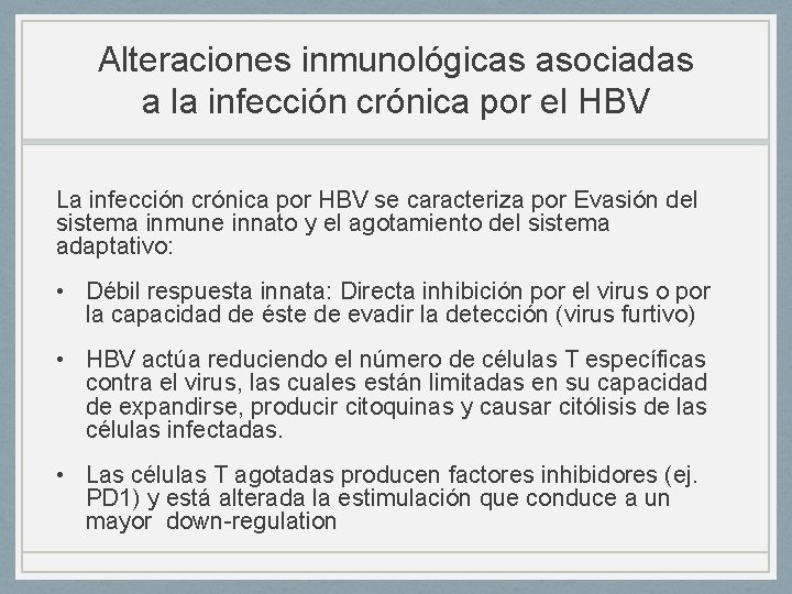 Alteraciones inmunológicas asociadas a la infección crónica por el HBV La infección crónica por