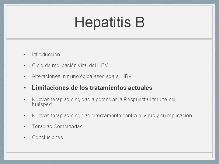 Hepatitis B • Introducción • Ciclo de replicación viral del HBV • Alteraciones inmunológica