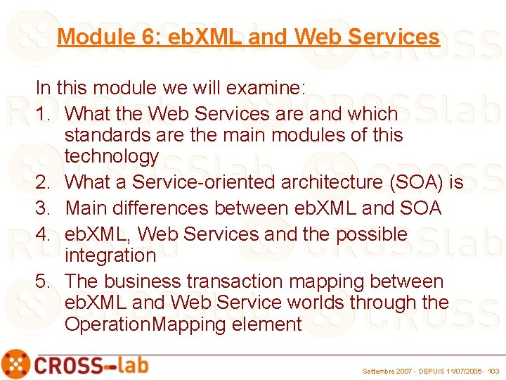 Module 6: eb. XML and Web Services In this module we will examine: 1.