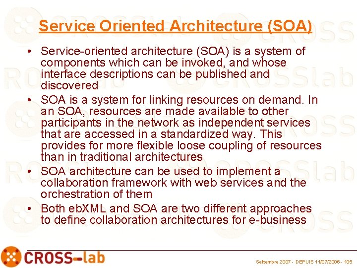 Service Oriented Architecture (SOA) • Service-oriented architecture (SOA) is a system of components which