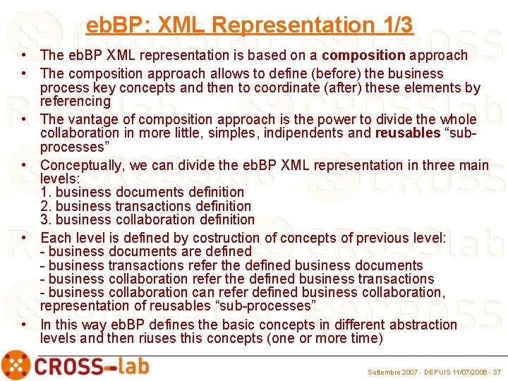 eb. BP: XML Representation 1/3 • The eb. BP XML representation is based on