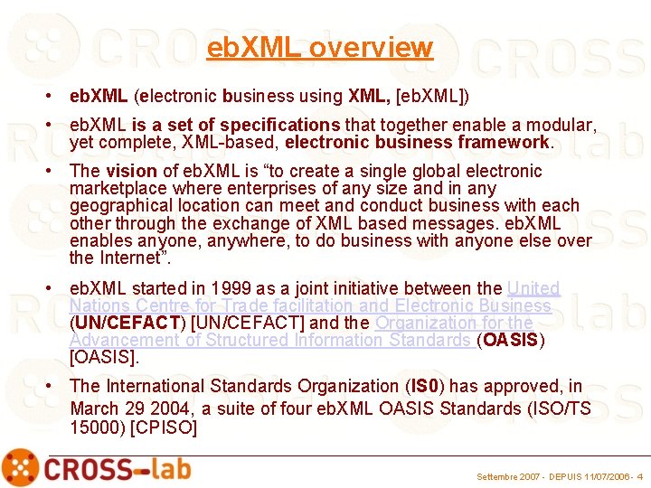 eb. XML overview • eb. XML (electronic business using XML, [eb. XML]) • eb.