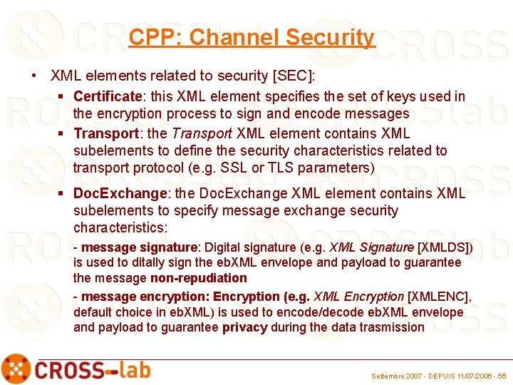 CPP: Channel Security • XML elements related to security [SEC]: § Certificate: this XML