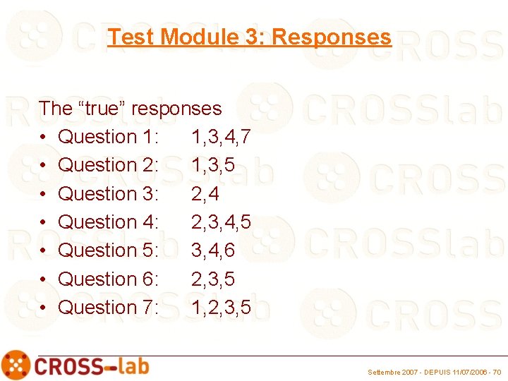 Test Module 3: Responses The “true” responses • Question 1: 1, 3, 4, 7