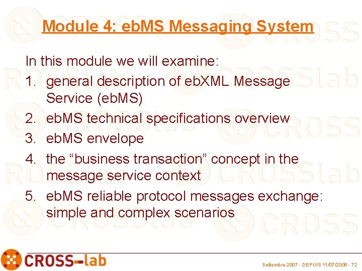 Module 4: eb. MS Messaging System In this module we will examine: 1. general