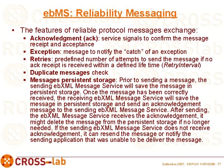 eb. MS: Reliability Messaging • The features of reliable protocol messages exchange: § Acknowledgment