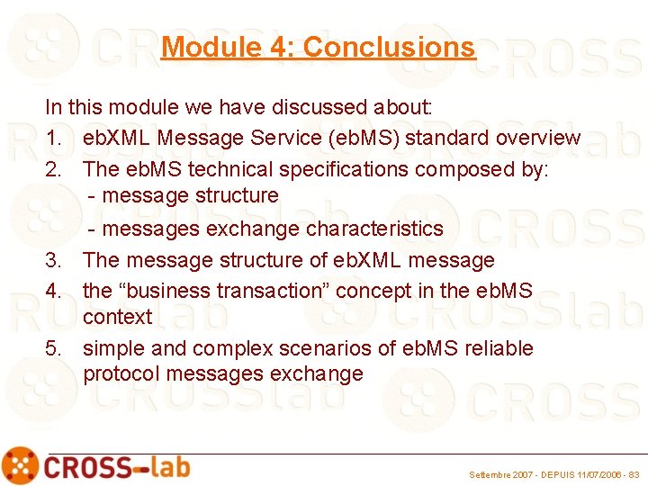 Module 4: Conclusions In this module we have discussed about: 1. eb. XML Message