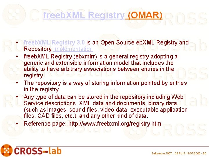 freeb. XML Registry (OMAR) • freeb. XML Registry 3. 0 is an Open Source
