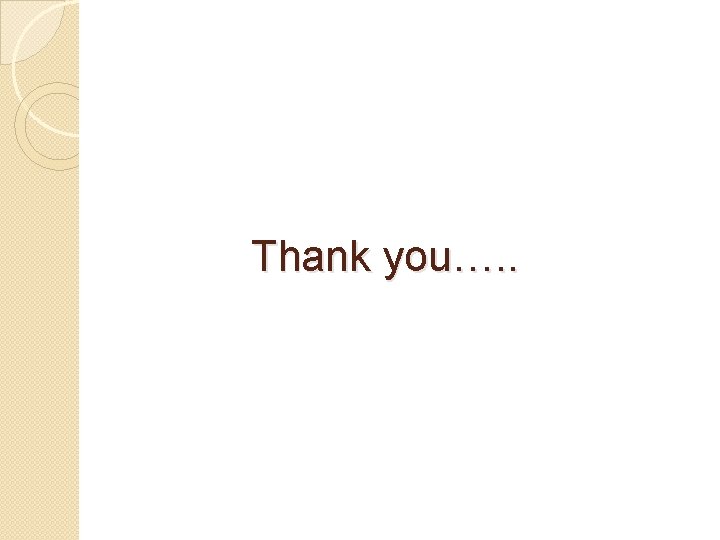 Thank you…. . 