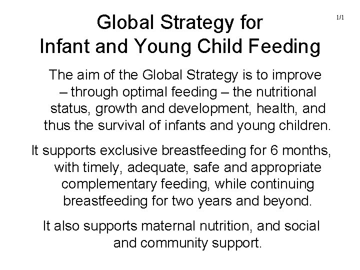 Global Strategy for Infant and Young Child Feeding The aim of the Global Strategy