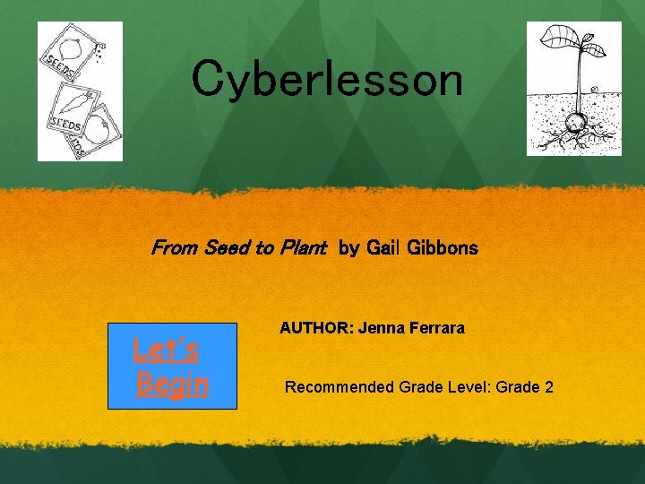 Cyberlesson From Seed To Plant By Gail Gibbons