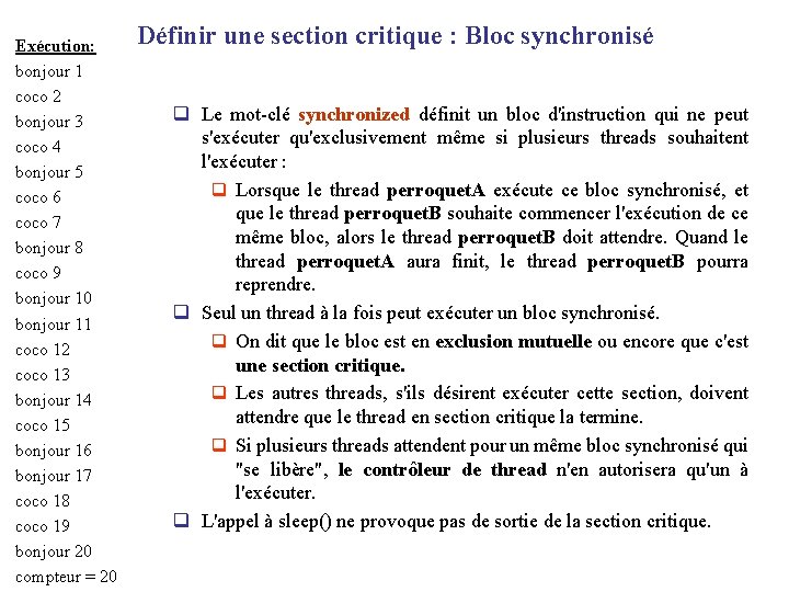 Exécution: bonjour 1 coco 2 bonjour 3 coco 4 bonjour 5 coco 6 coco