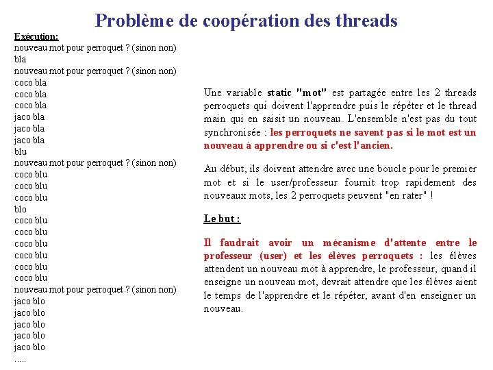 Problème de coopération des threads Exécution: nouveau mot pour perroquet ? (sinon non) bla