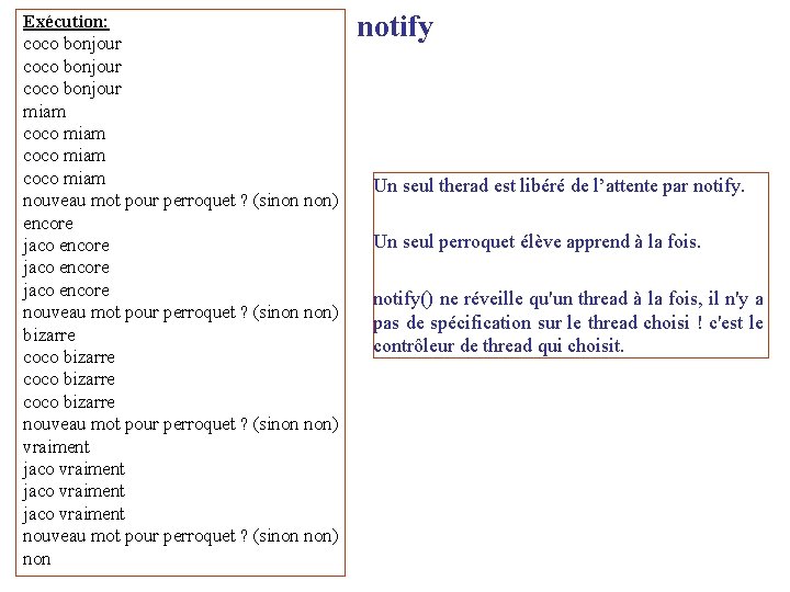 Exécution: coco bonjour miam coco miam nouveau mot pour perroquet ? (sinon non) encore