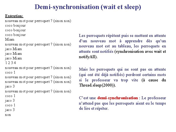 Demi-synchronisation (wait et sleep) Exécution: nouveau mot pour perroquet ? (sinon non) coco bonjour