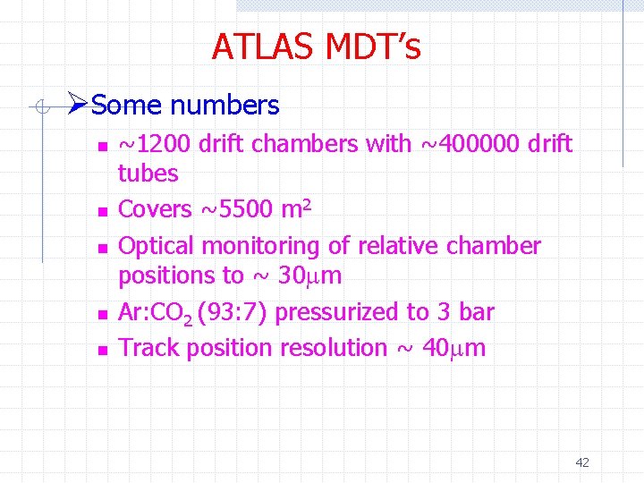 ATLAS MDT’s ØSome numbers n n n ~1200 drift chambers with ~400000 drift tubes