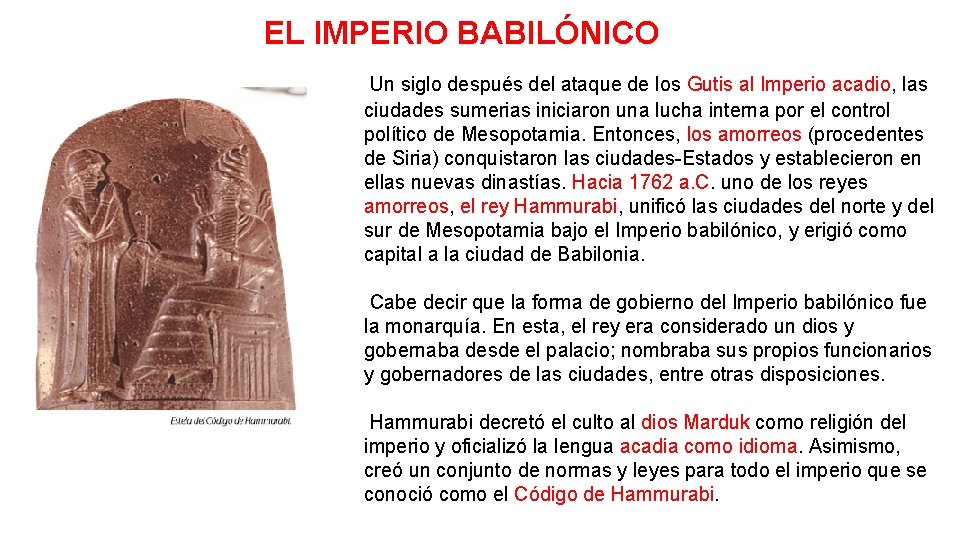EL IMPERIO BABILÓNICO Un siglo después del ataque de los Gutis al Imperio acadio,