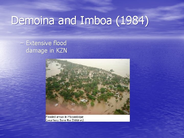 Demoina and Imboa (1984) – Extensive flood damage in KZN 