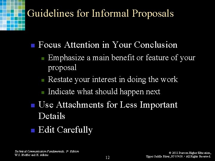 Guidelines for Informal Proposals n Focus Attention in Your Conclusion n n Emphasize a