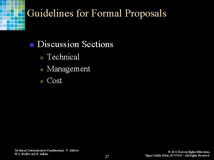 Guidelines for Formal Proposals n Discussion Sections n n n Technical Management Cost Technical
