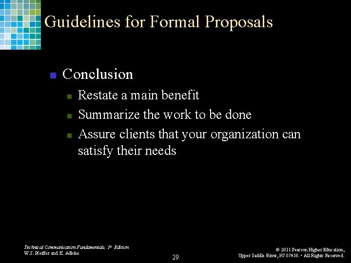 Guidelines for Formal Proposals n Conclusion n Restate a main benefit Summarize the work