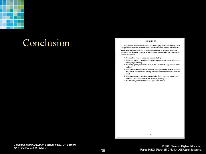Conclusion Technical Communication Fundamentals, 1 st Edition W. S. Pfeiffer and K. Adkins 30