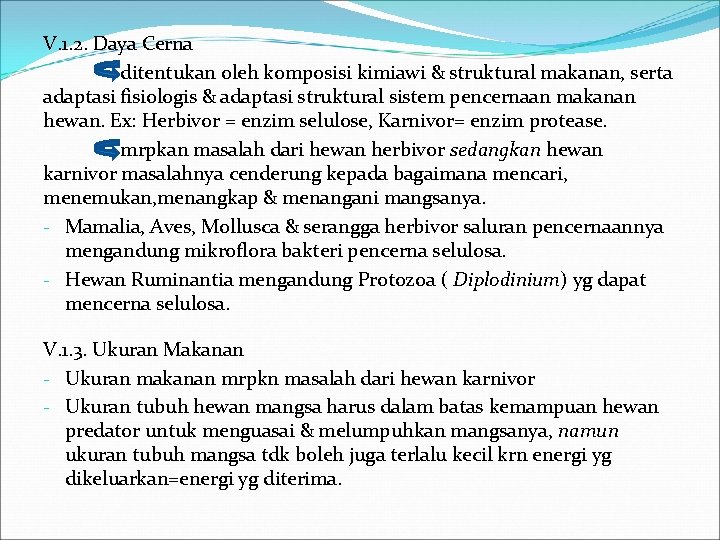 V. 1. 2. Daya Cerna ditentukan oleh komposisi kimiawi & struktural makanan, serta adaptasi