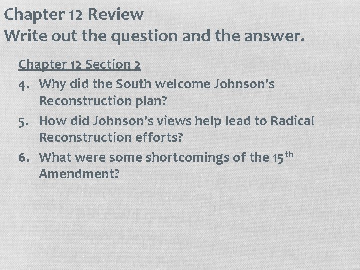 Chapter 12 Review Write out the question and the answer. Chapter 12 Section 2