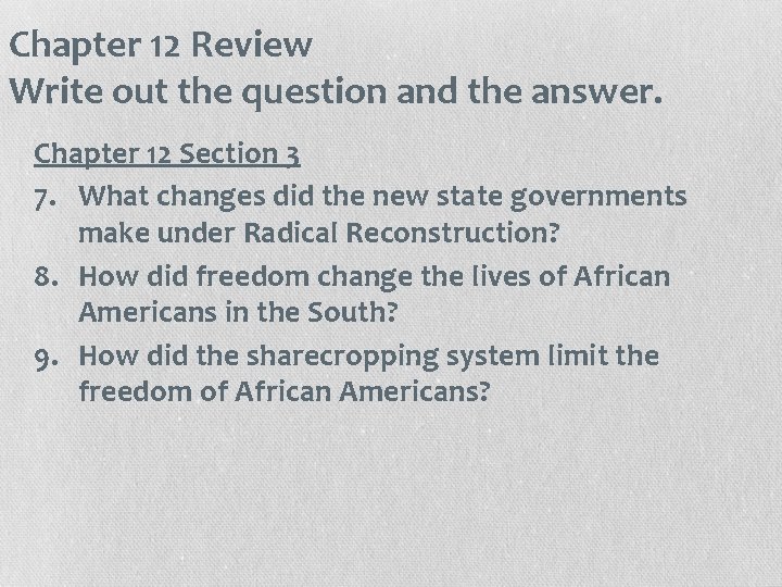 Chapter 12 Review Write out the question and the answer. Chapter 12 Section 3