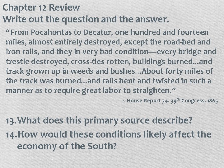 Chapter 12 Review Write out the question and the answer. “From Pocahontas to Decatur,