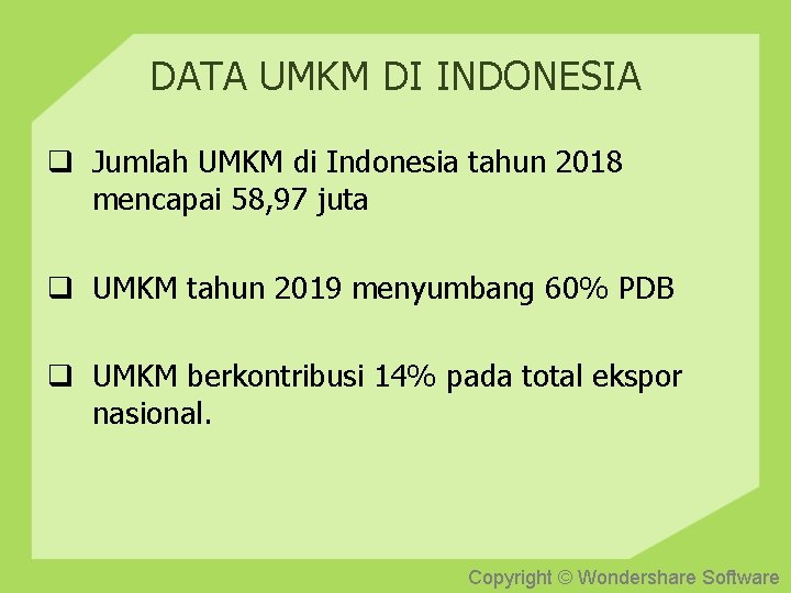 DATA UMKM DI INDONESIA q Jumlah UMKM di Indonesia tahun 2018 mencapai 58, 97 DATA UMKM DI INDONESIA q Jumlah UMKM di Indonesia tahun 2018 mencapai 58, 97