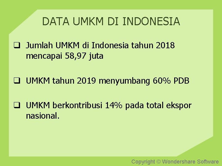 DATA UMKM DI INDONESIA q Jumlah UMKM di Indonesia tahun 2018 mencapai 58, 97