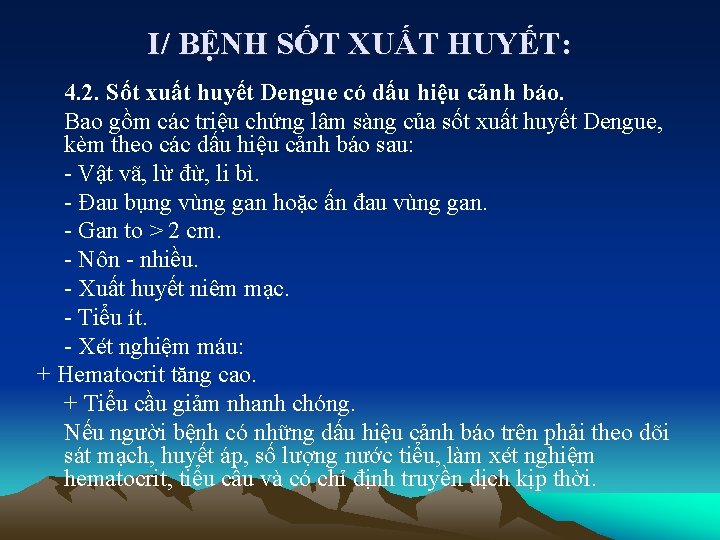 I/ BỆNH SỐT XUẤT HUYẾT: 4. 2. Sốt xuất huyết Dengue có dấu hiệu