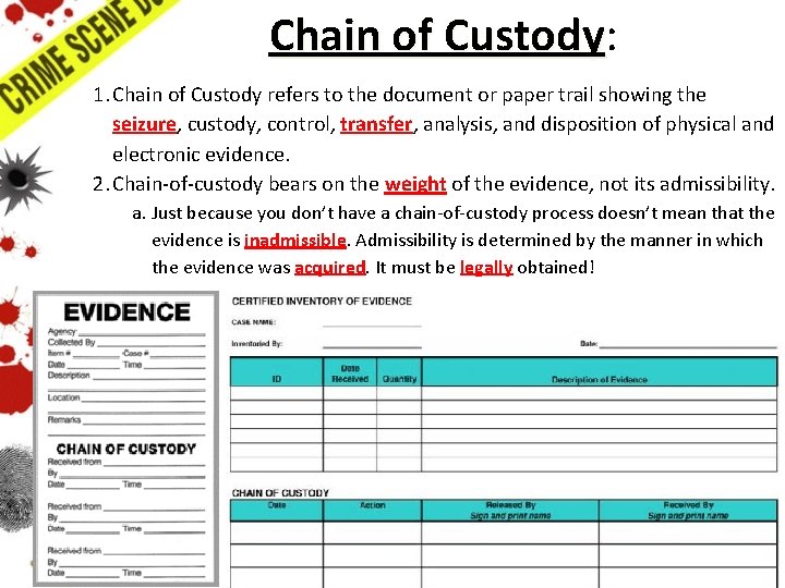 Chain of Custody: Custody 1. Chain of Custody refers to the document or paper Chain of Custody: Custody 1. Chain of Custody refers to the document or paper