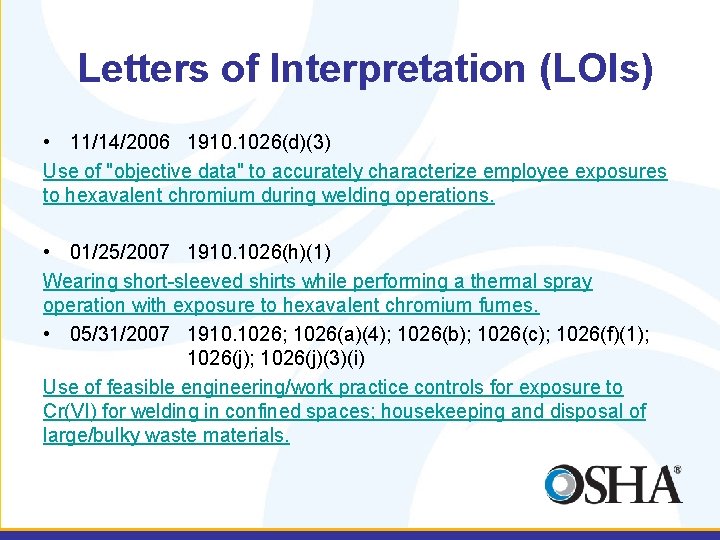 Letters of Interpretation (LOIs) • 11/14/2006 1910. 1026(d)(3) Use of "objective data" to accurately