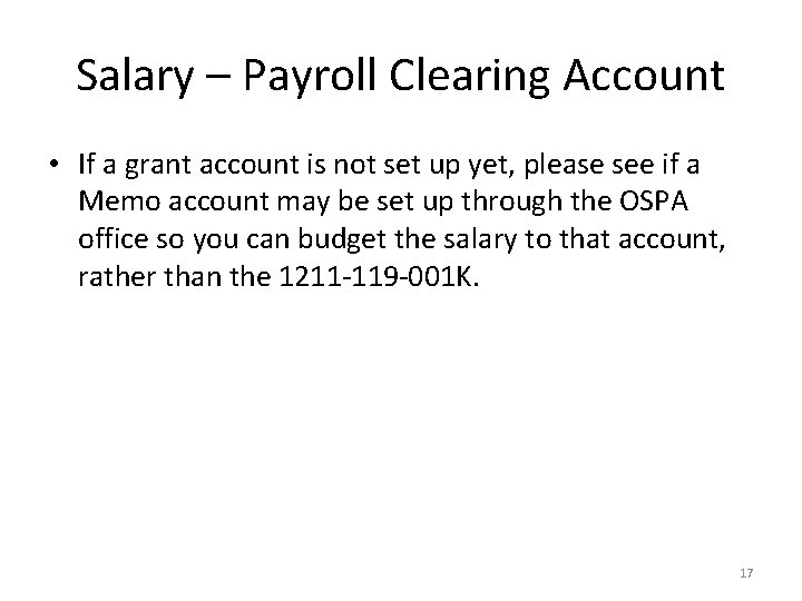 Salary – Payroll Clearing Account • If a grant account is not set up