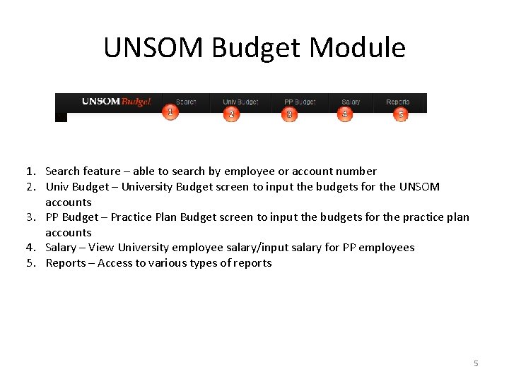 UNSOM Budget Module 1. Search feature – able to search by employee or account