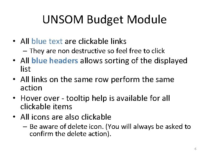 UNSOM Budget Module • All blue text are clickable links – They are non