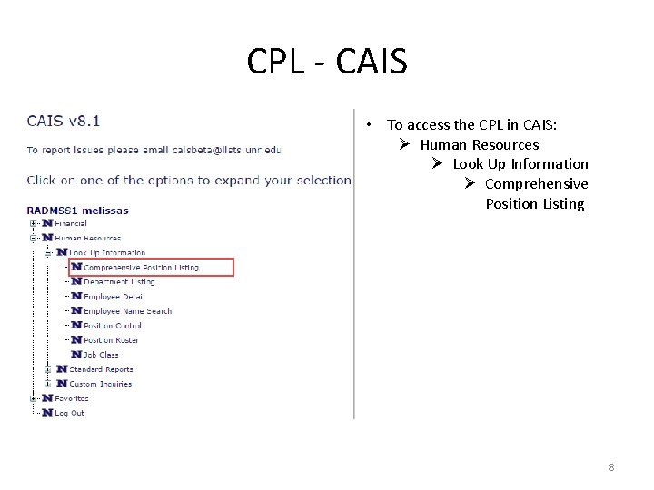 CPL - CAIS • To access the CPL in CAIS: Ø Human Resources Ø