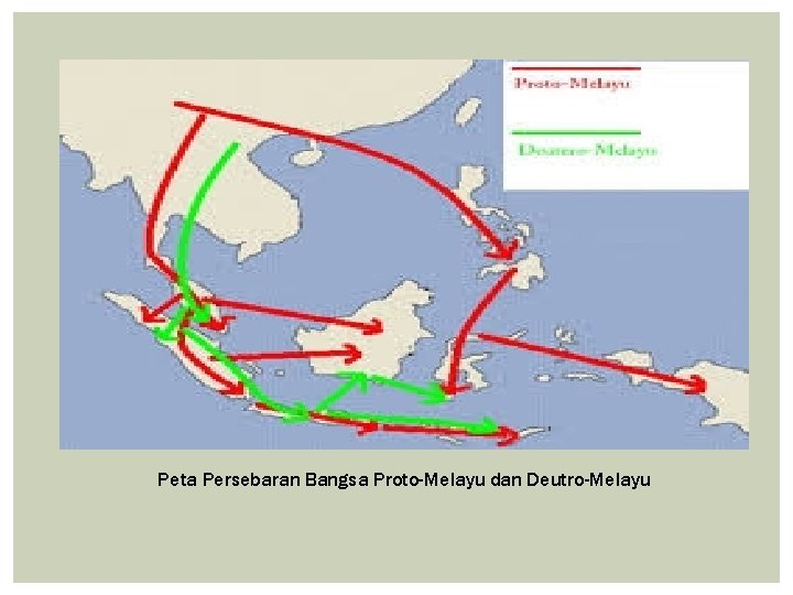 Peta Persebaran Bangsa Proto-Melayu dan Deutro-Melayu 