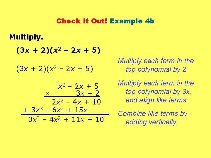 Check It Out! Example 4 b Multiply. (3 x + 2)(x 2 – 2