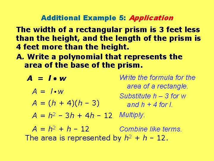 Additional Example 5: Application The width of a rectangular prism is 3 feet less