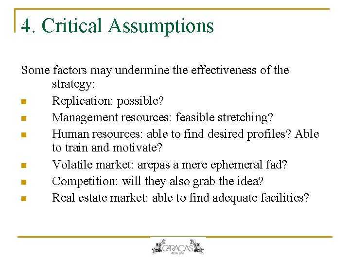4. Critical Assumptions Some factors may undermine the effectiveness of the strategy: n Replication: 4. Critical Assumptions Some factors may undermine the effectiveness of the strategy: n Replication: