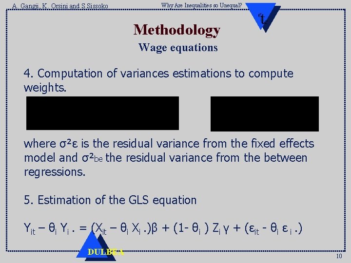 A. Gangji, K. Orsini and S. Sissoko Why Are Inequalities so Unequal? Methodology Wage