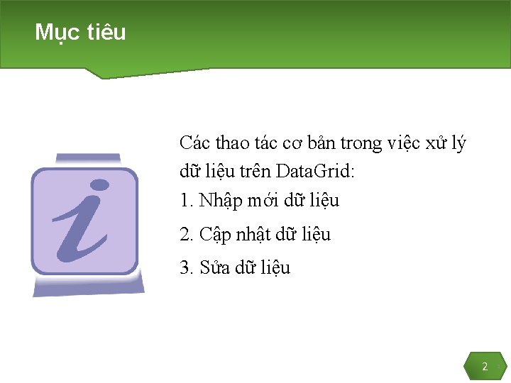 Mục tiêu Các thao tác cơ bản trong việc xử lý dữ liệu trên