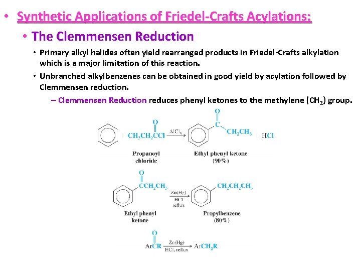  • Synthetic Applications of Friedel-Crafts Acylations: • The Clemmensen Reduction • Primary alkyl